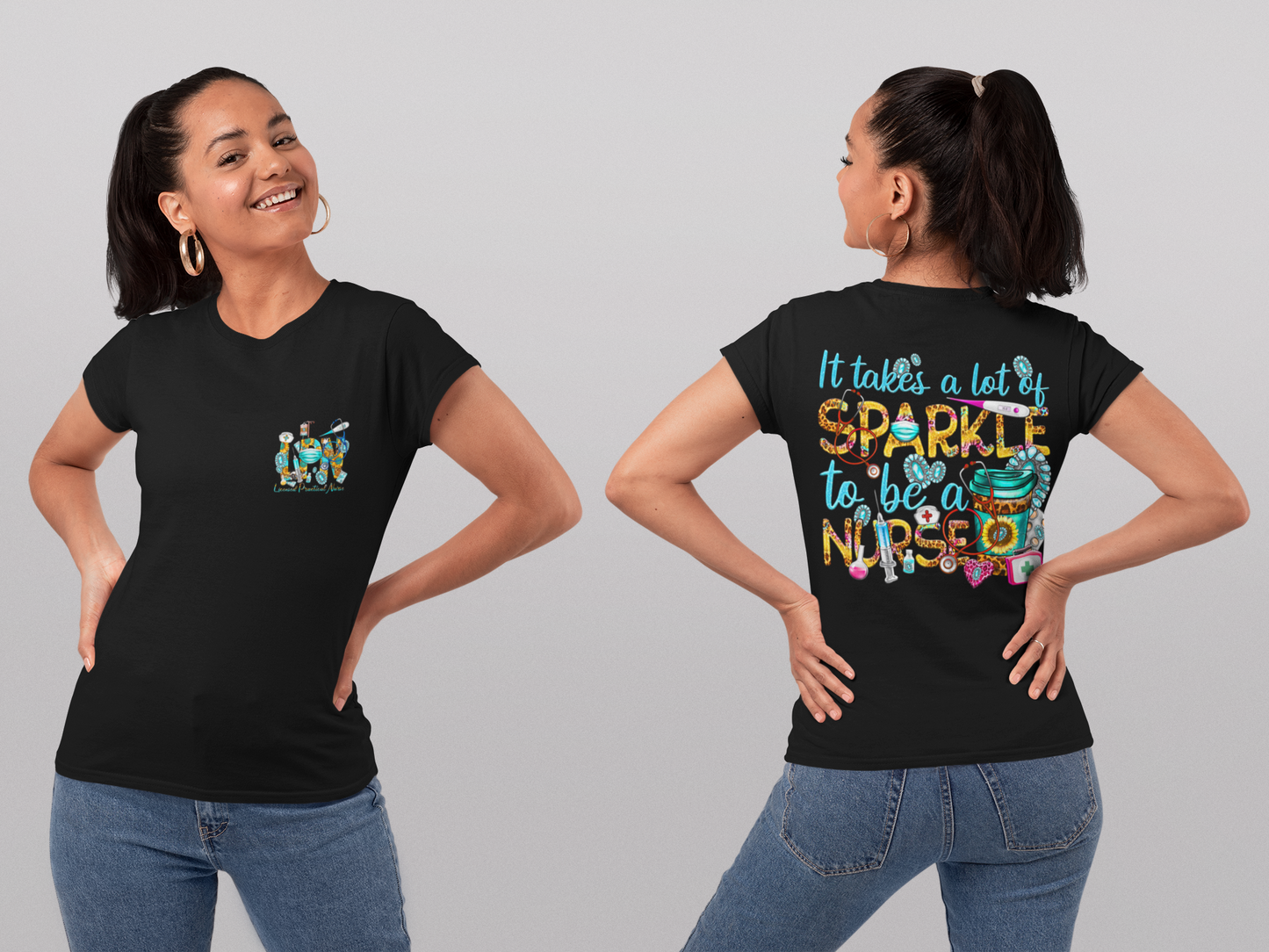 LPN Takes Sparkle to be a Nurse Tee